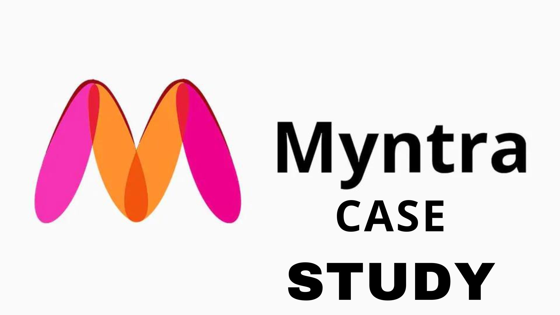 MYNTRA CASE STUDY