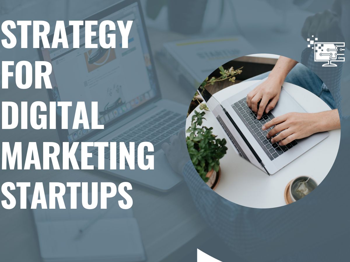 Strategy for Digital Marketing Startups