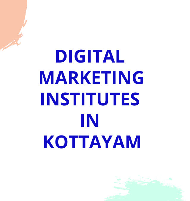 DIGITAL MARKETING INSTITUTES IN KOTTAYAM