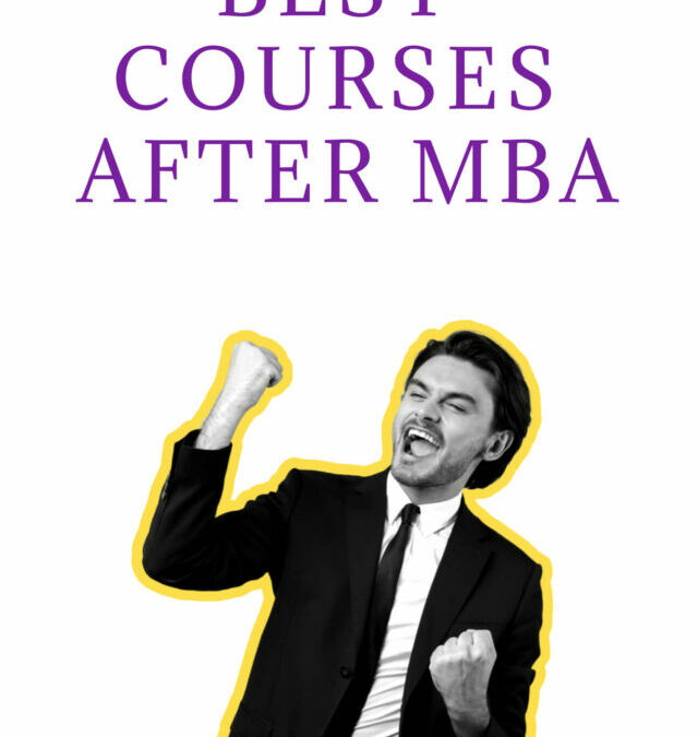 BEST COURSES AFTER MBA