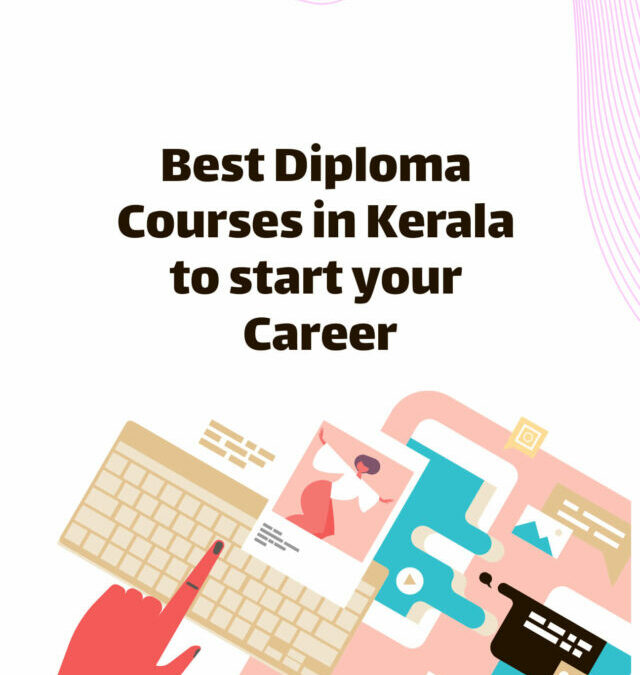 Best Diploma Courses in Kerala to start your Career