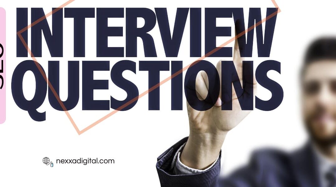 TOP 15 SEO INTERVIEW QUESTIONS, SECURE YOUR SEO JOB