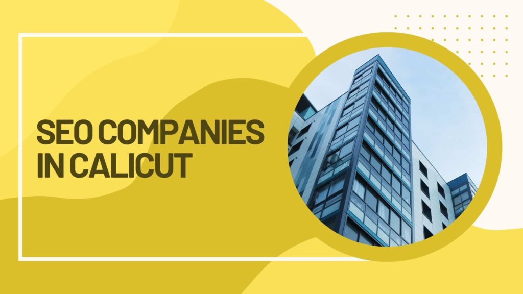 7 BEST SEO COMPANIES IN CALICUT