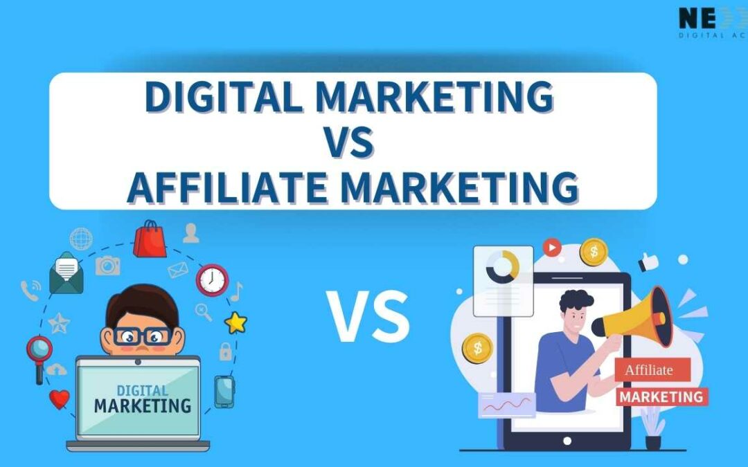 Digital Marketing VS Affiliate Marketing : which is Better?