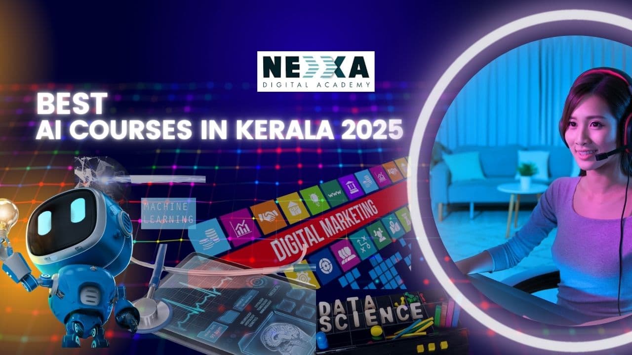 TOP 6 AI COURSES IN KERALA FOR ASPIRING DIGITAL EXPERTS