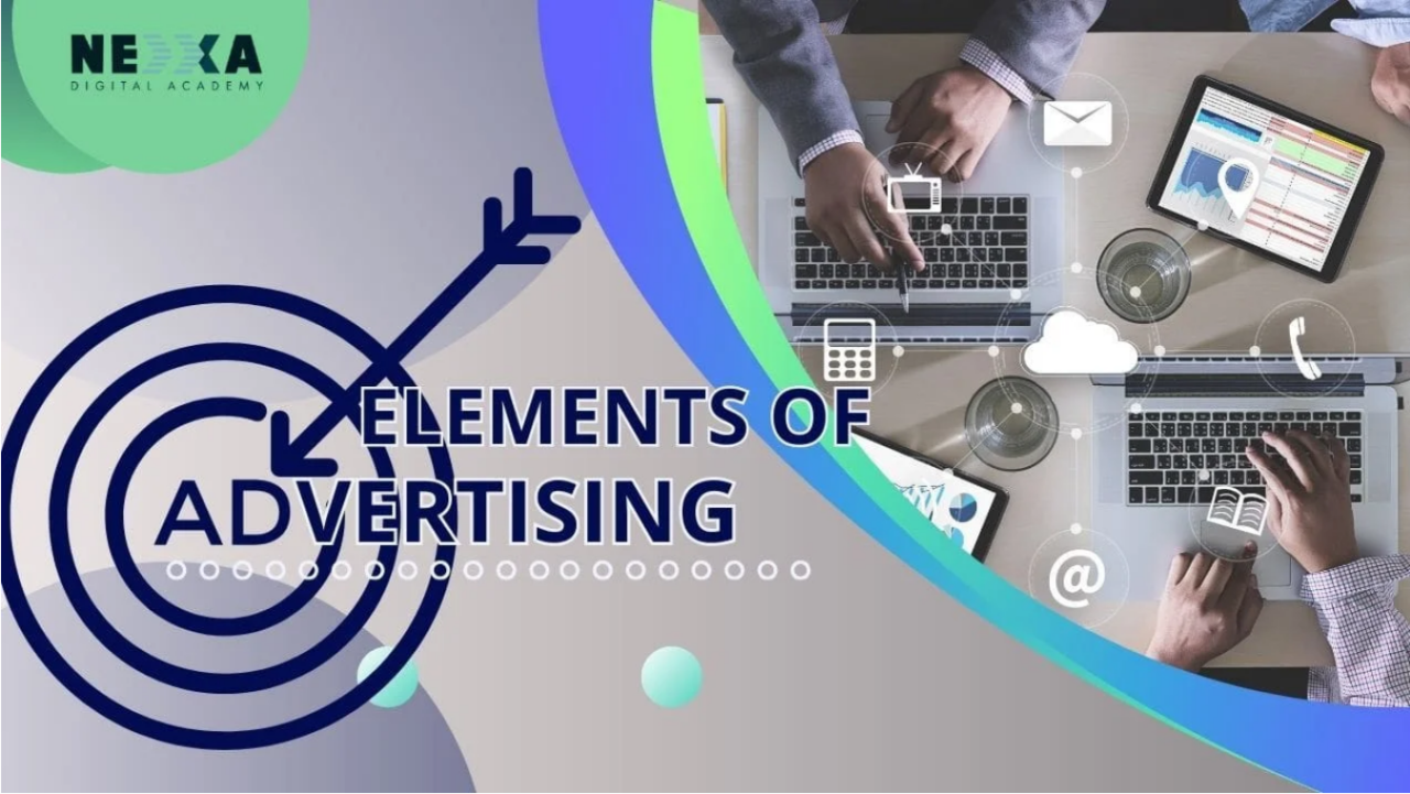 Top 11Key Elements of Advertising Marketer Needs to Know