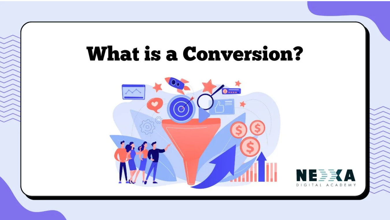 CONVERSION IN DIGITAL MARKETING