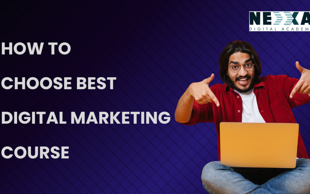How to choose best digital marketing course