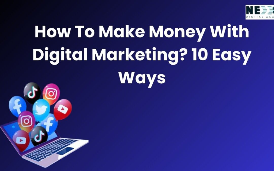 How to make money with digital marketing